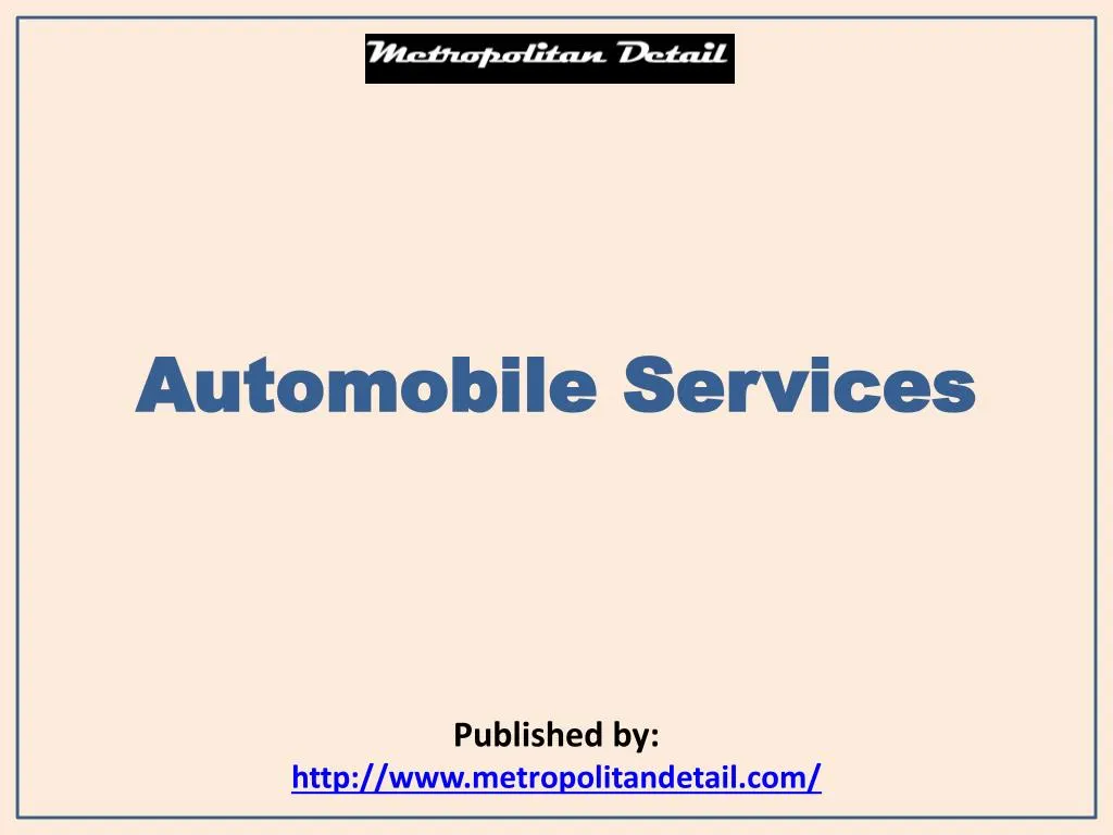 automobile services published by http www metropolitandetail com