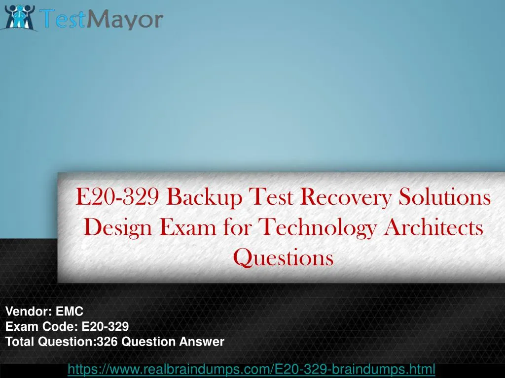 e20 329 backup test recovery solutions design exam for technology architects questions