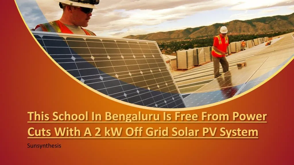 this school in bengaluru is free from power cuts with a 2 kw off grid solar pv system