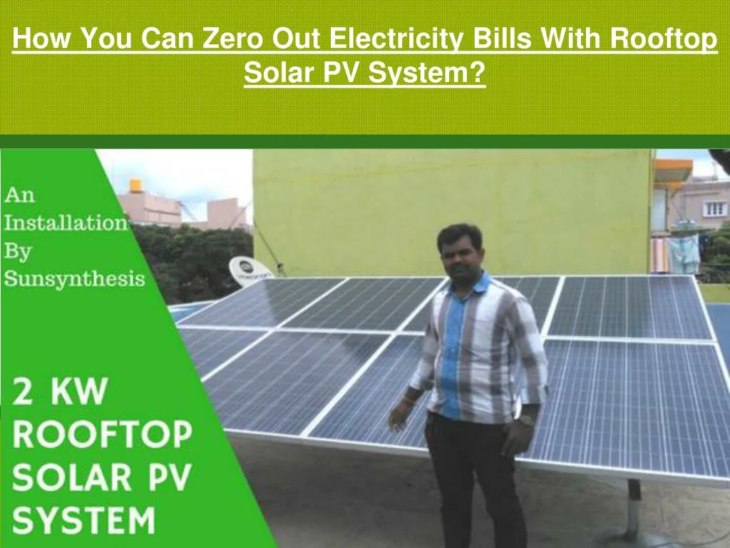 how you can zero out electricity bills with rooftop solar pv system