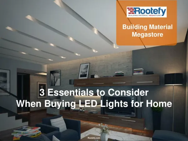 3 Essentials to Consider When Buying LED Lights for Home