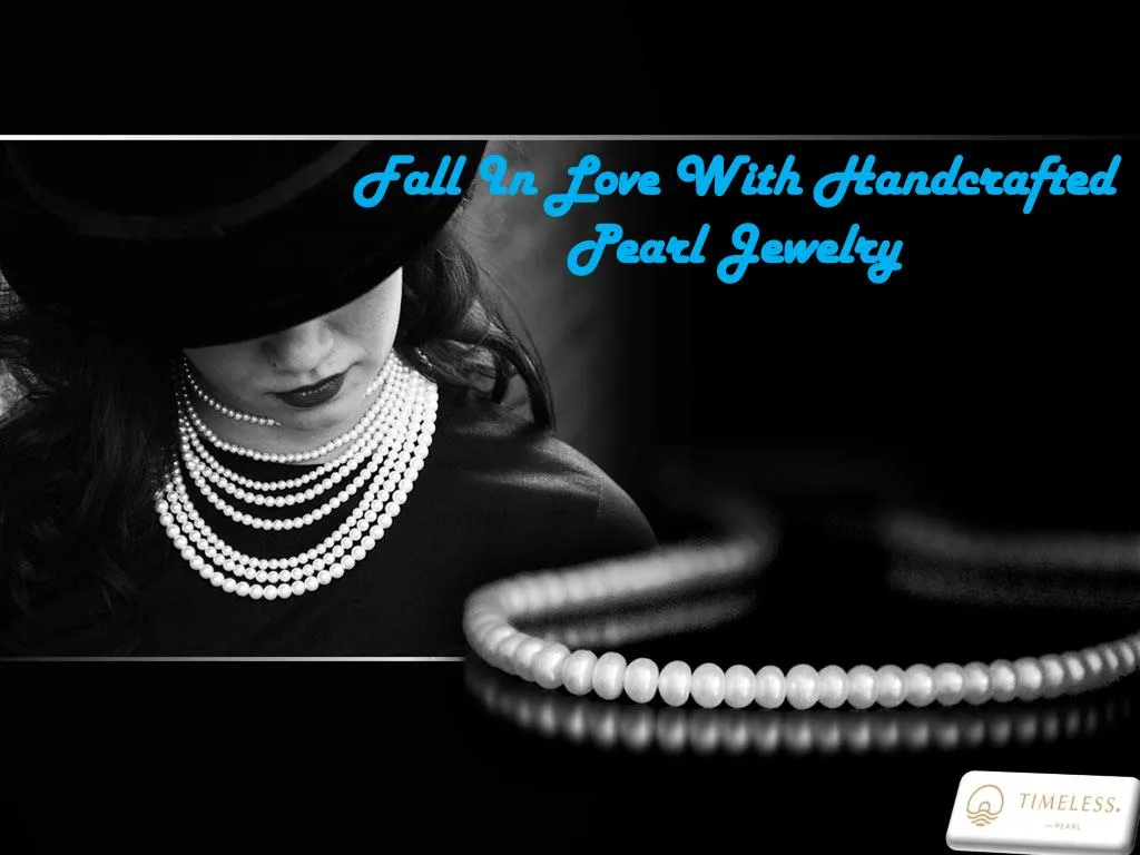 fall in love with handcrafted pearl jewelry