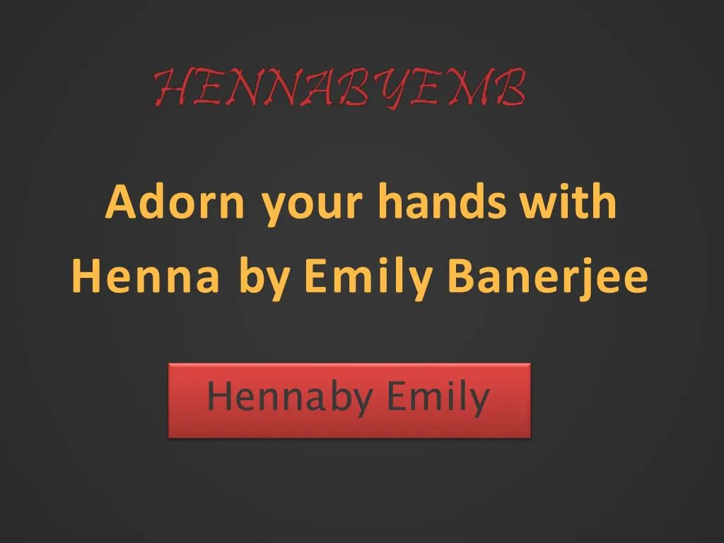 adorn your hands with henna by emily banerjee
