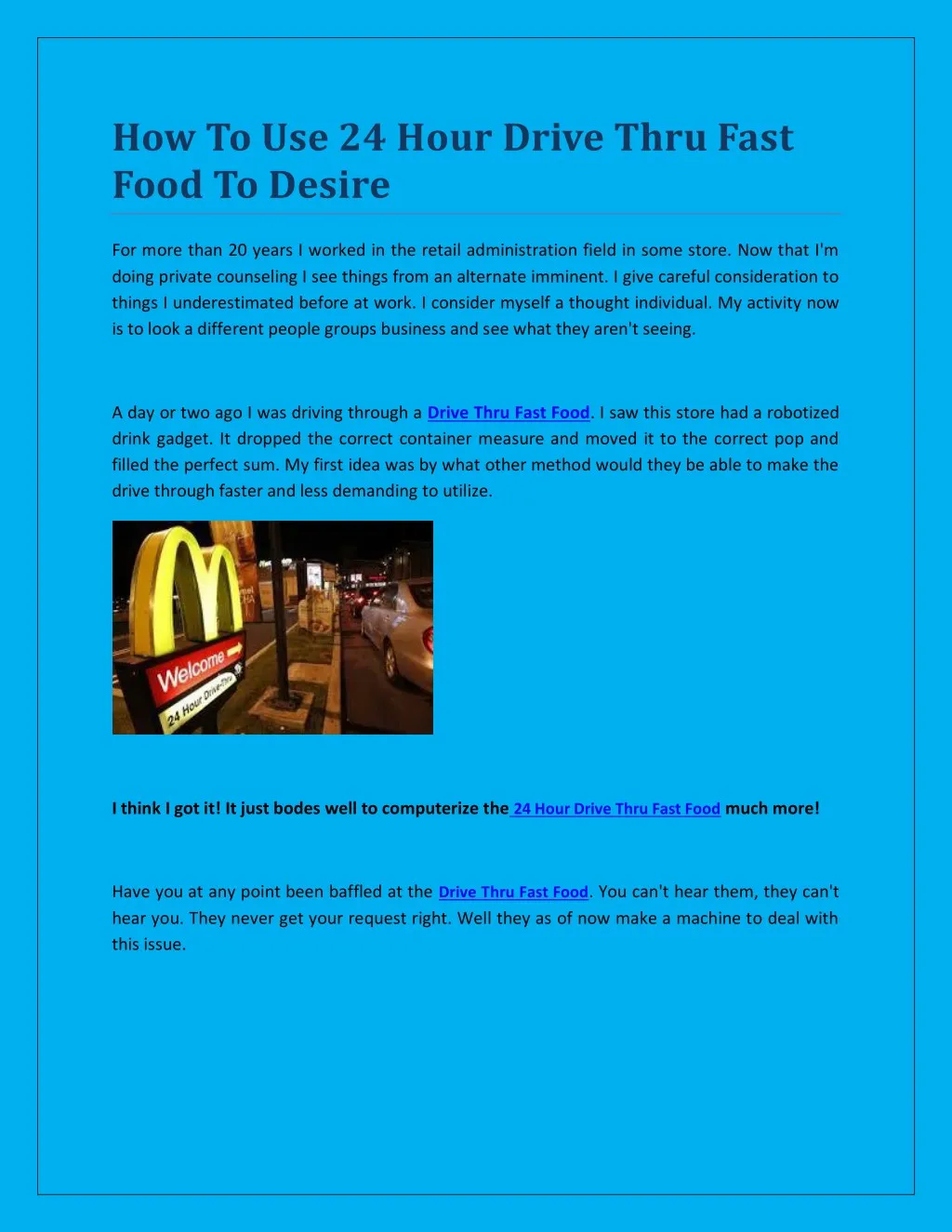 how to use 24 hour drive thru fast food to desire