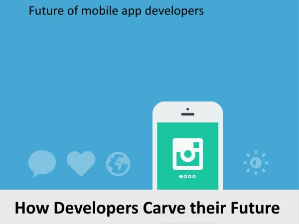 What future holds for mobile application development?