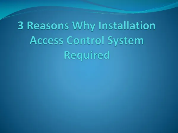 3 Reasons Why Installation Access Control System Required