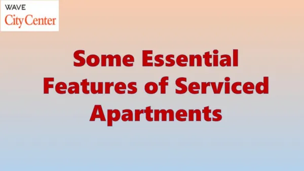Some Essential Features of Serviced Apartments
