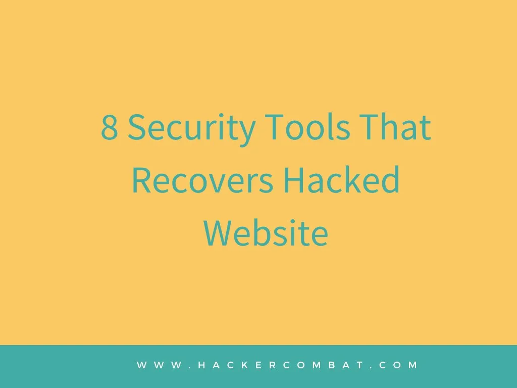 8 security tools that recovers hacked website