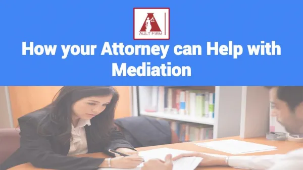 How your Attorney can Help with Mediation