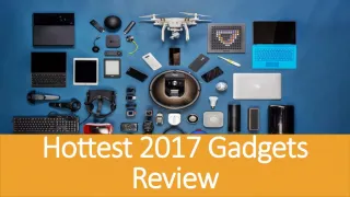 hottest 2017 gadgets