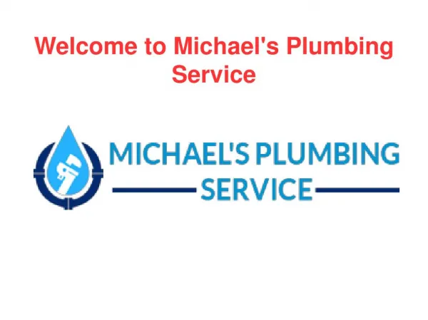 Welcome to Michael's Plumbing Service