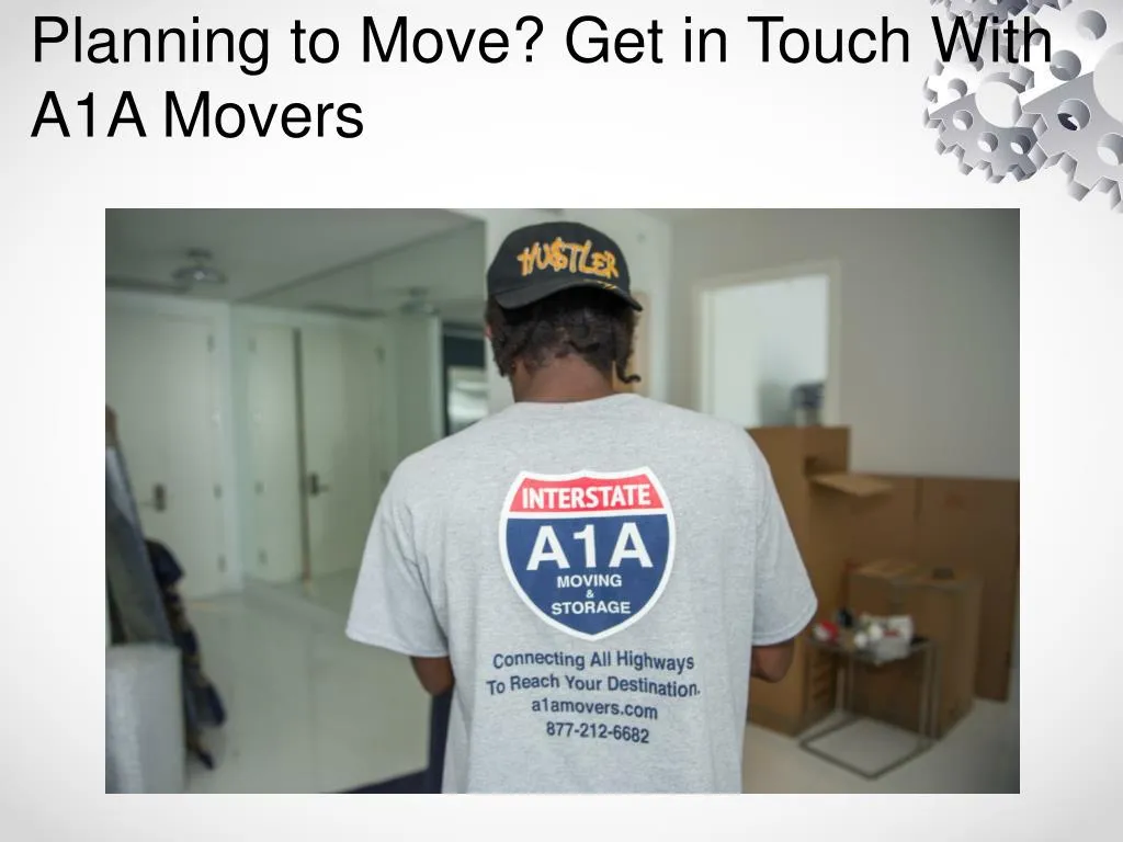 planning to move get in touch with a1a movers