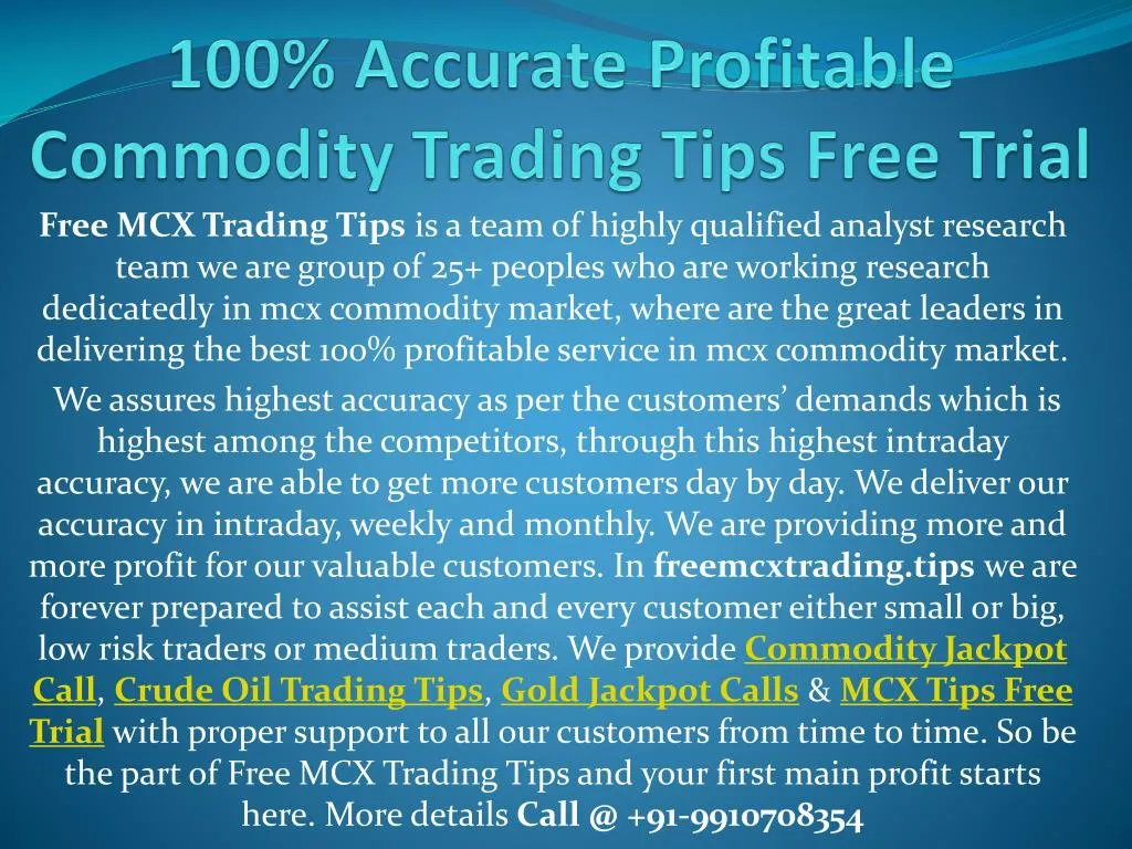 100 accurate profitable commodity trading tips free trial
