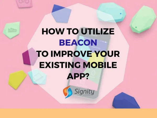 How to Utilize Beacon to Improve Your Existing Mobile App?