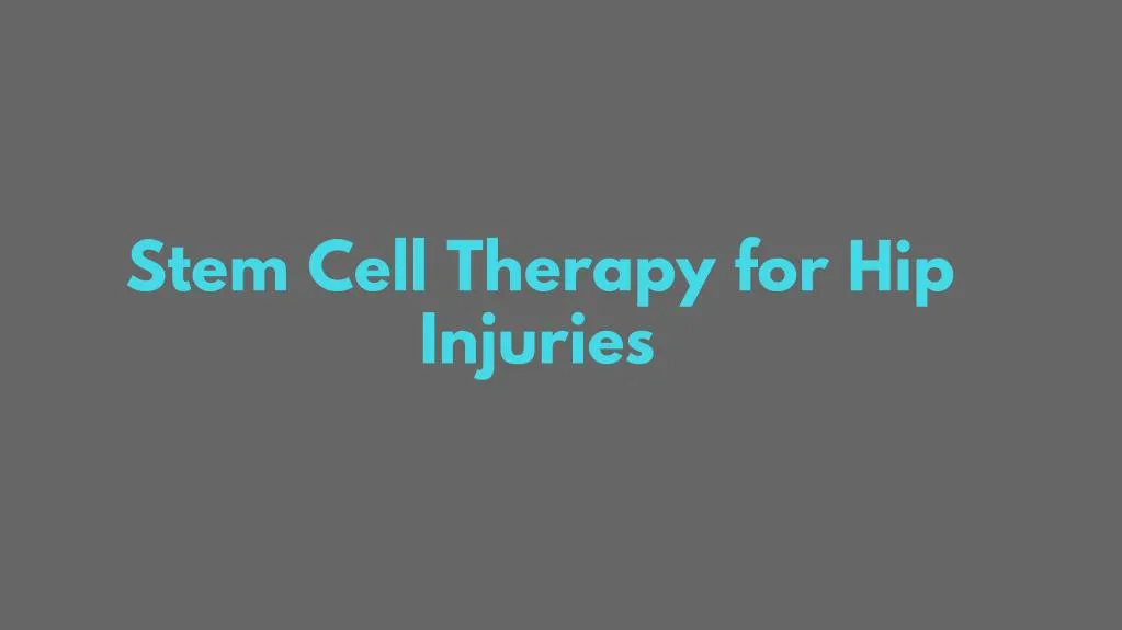 stem cell therapy for hip injuries