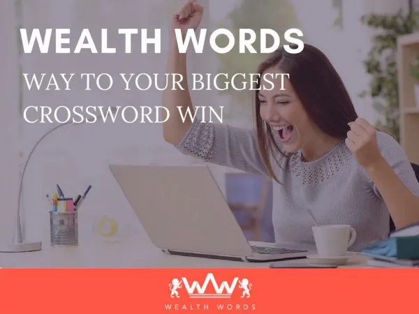 WEALTH WORDS: WAY TO YOUR BIGGEST CROSSWORD WIN