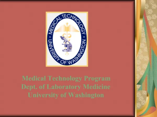 Medical Technology Program Dept. of Laboratory Medicine University of Washington