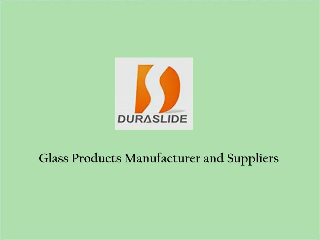glass products manufacturer and suppliers