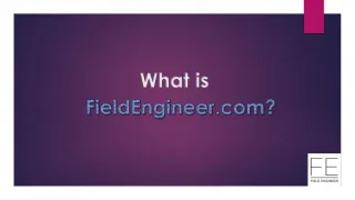 Things You Should Know About FieldEngineer.com - slide 1
