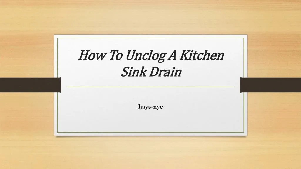 how to unclog a kitchen sink drain