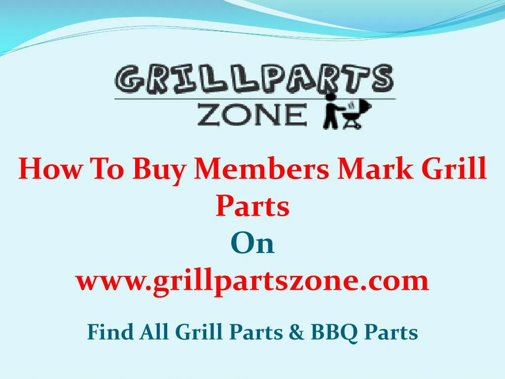 how to buy members mark grill parts