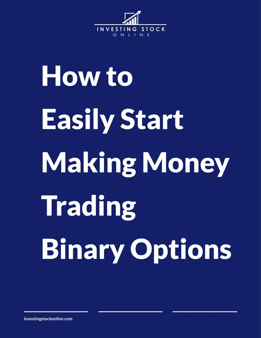 how to easily start making money trading binary