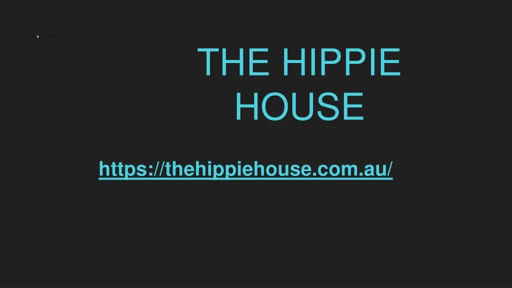 the hippie house