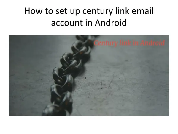 How to set up Centurylink email account for android