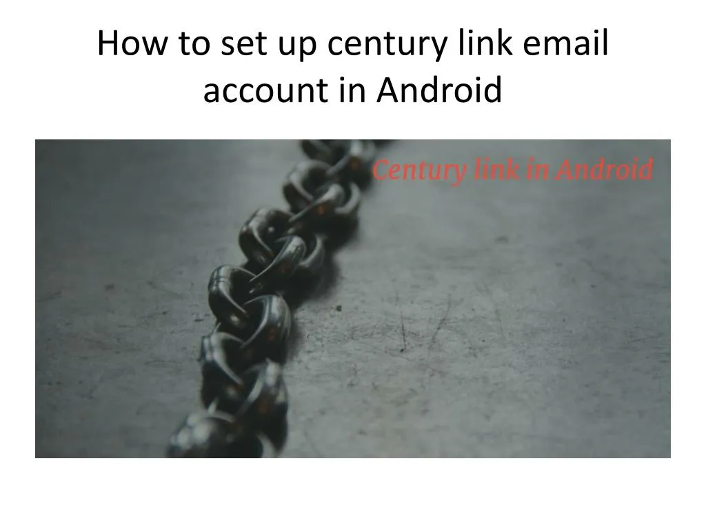 how to set up century link email account in android