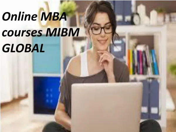Online management Courses related information which MIBM GLOBAL