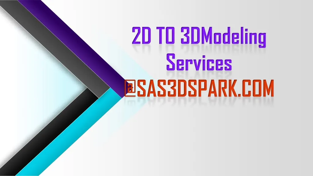 2d to 3dmodeling services @sas3dspark com