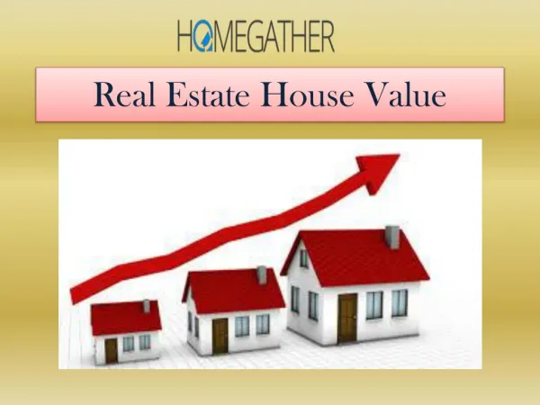 Real Estate House Value