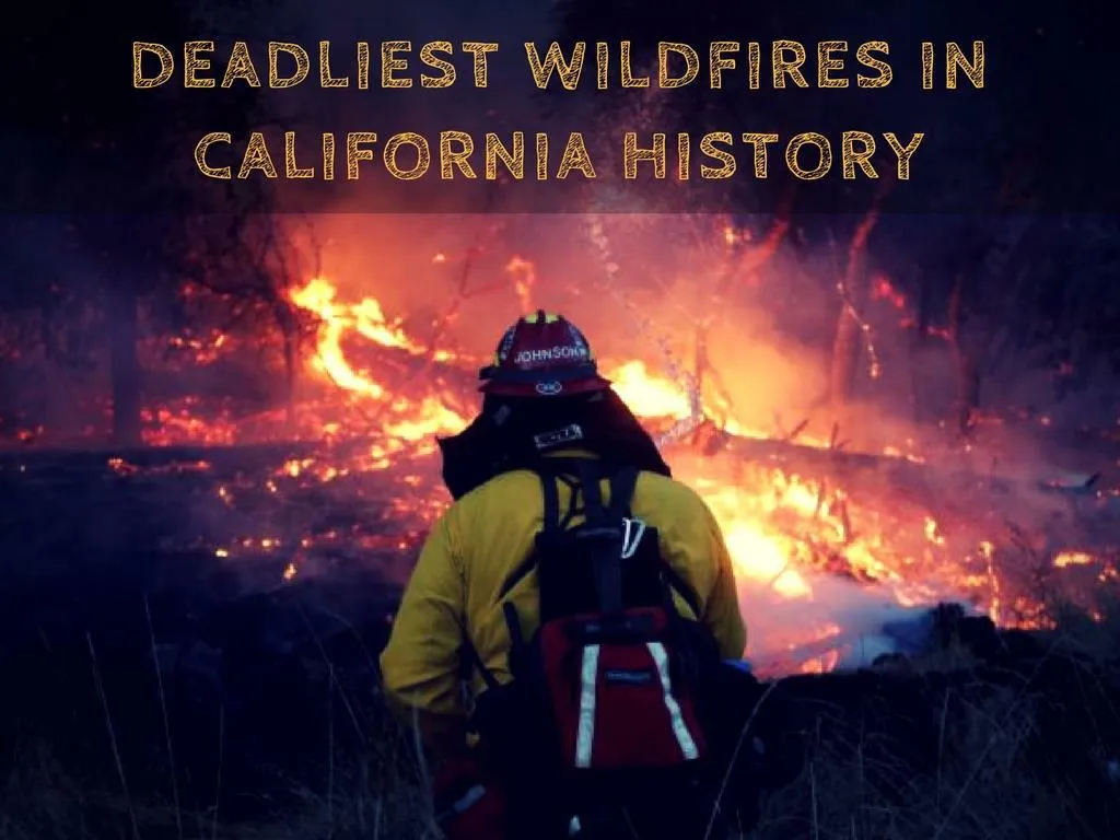deadliest wildfires in california history