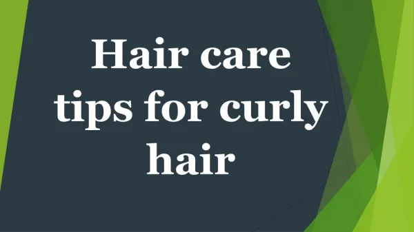 Hair care tips for curly hair
