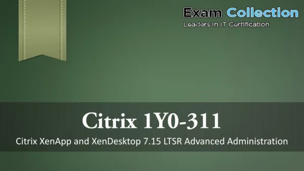 Examcollection 2017 Citrix 1Y0-311 Dumps | 1Y0-311 VCE - Free Try