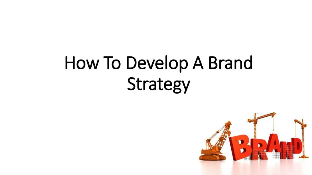 how to develop a brand strategy