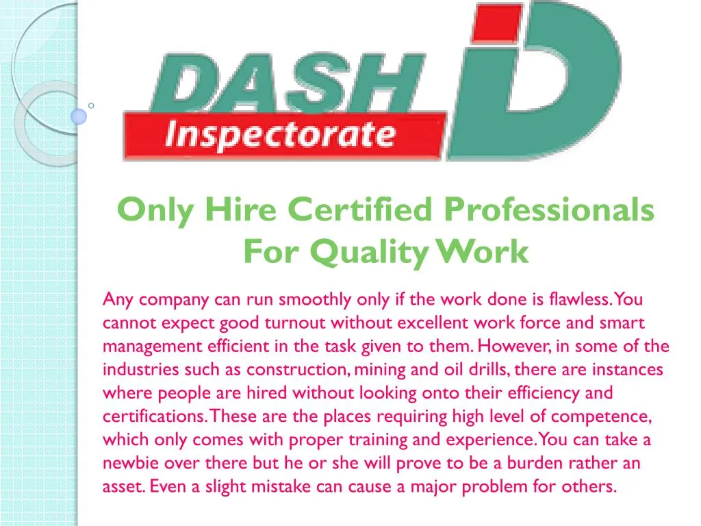 only hire certified professionals for quality work