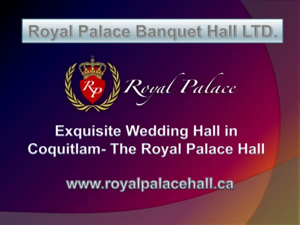 Exquisite Wedding Hall in Coquitlam- The Royal Palace Hall