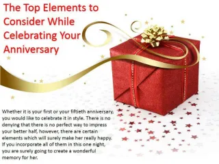 The Top Elements to Consider While Celebrating Your Anniversary - slide 1