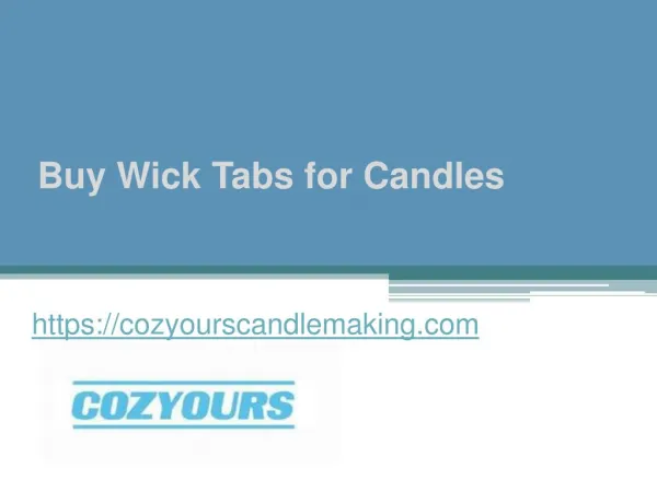 Buy Wick Tabs for Candles - Cozyourscandlemaking.com