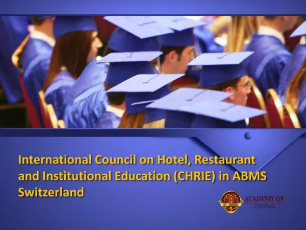International Council on Hotel, Restaurant and Institutional Education (CHRIE) in ABMS Switzerland