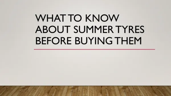 What To Know About Summer Tyres Before Buying Them