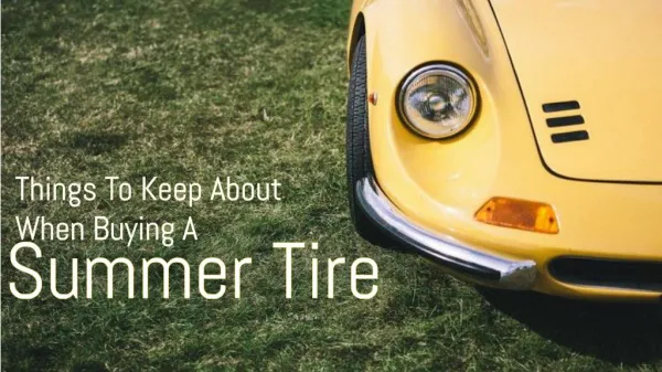 Things To Think About When Buying A Summer Tire