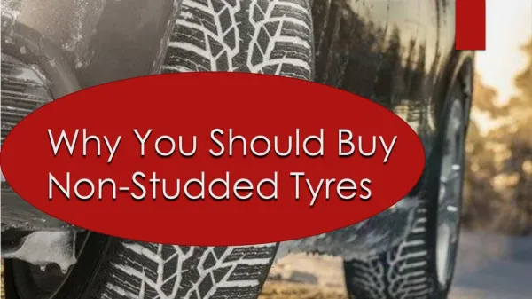 Why You Should Buy Non-Studded Tyres