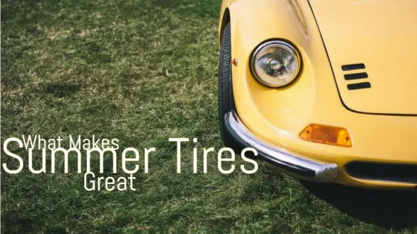What Makes Summer Tires Great