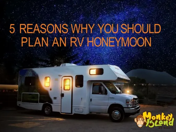 5 REASONS WHY YOU SHOULD PLAN AN RV HONEYMOON