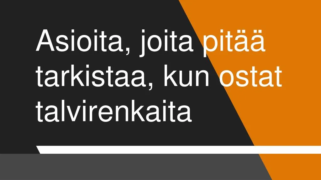 asioita joita pit tarkistaa kun ostat