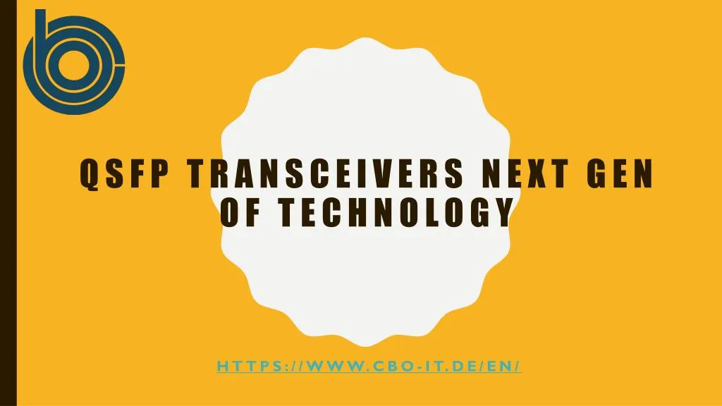 qsfp transceivers next gen of technology