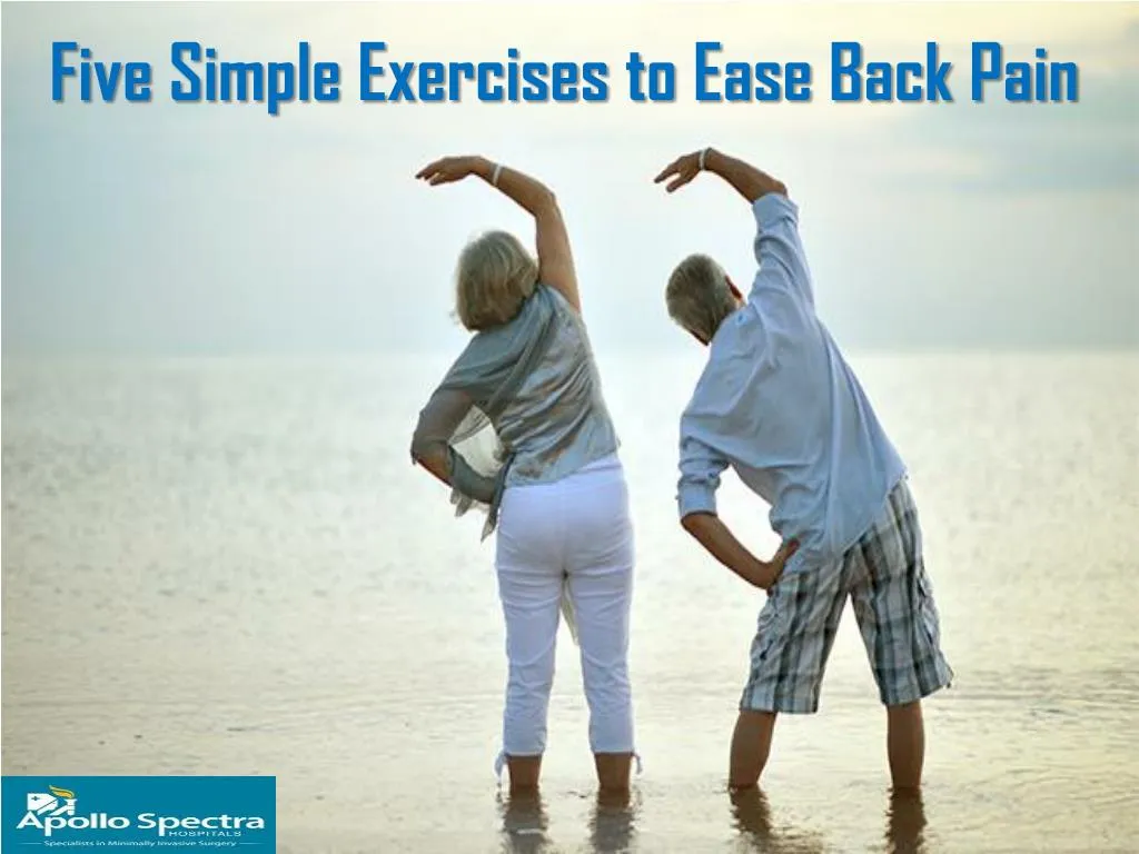 five simple exercises to ease back pain