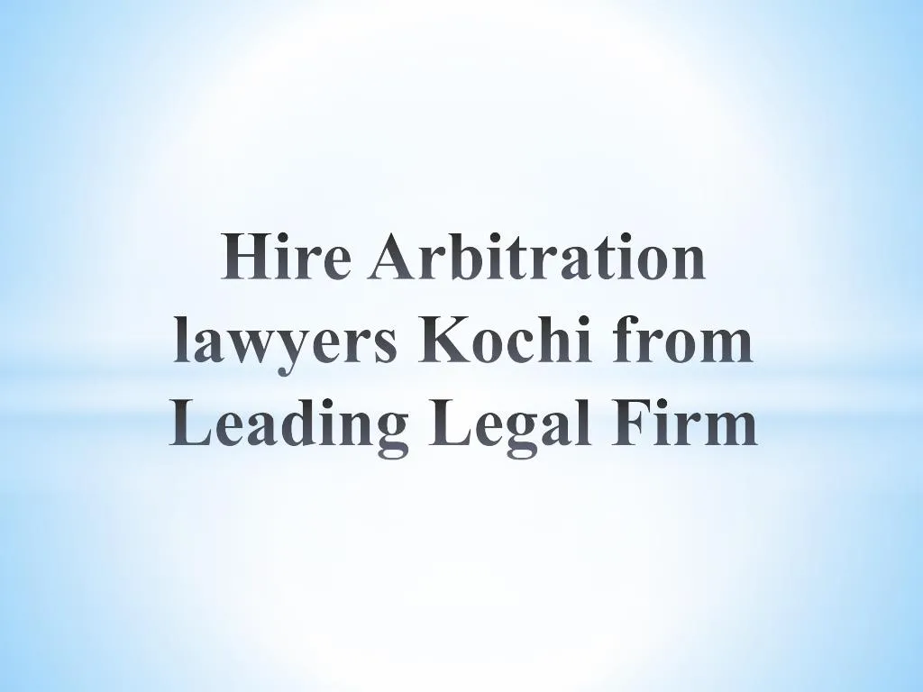 hire arbitration lawyers kochi from leading legal firm